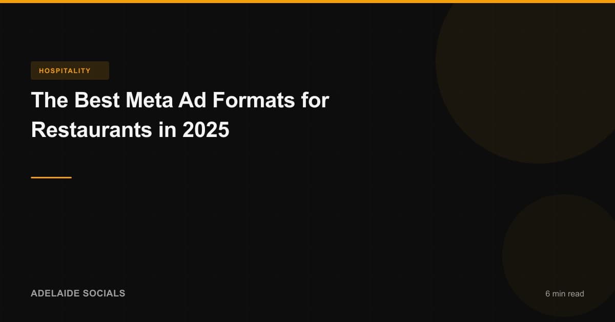 The Best Meta Ad Formats for Restaurants in 2025
