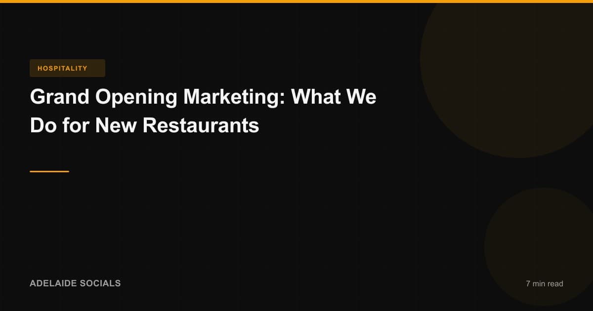 Grand Opening Marketing: What We Do for New Restaurants