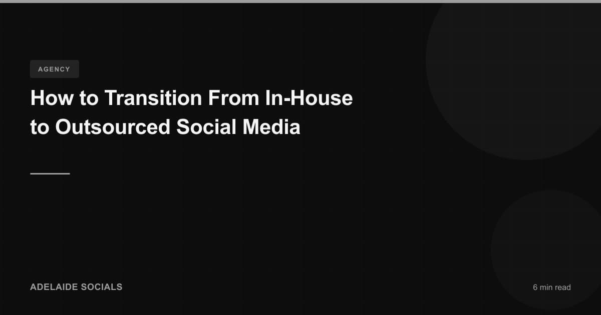 How to Transition From In-House to Outsourced Social Media