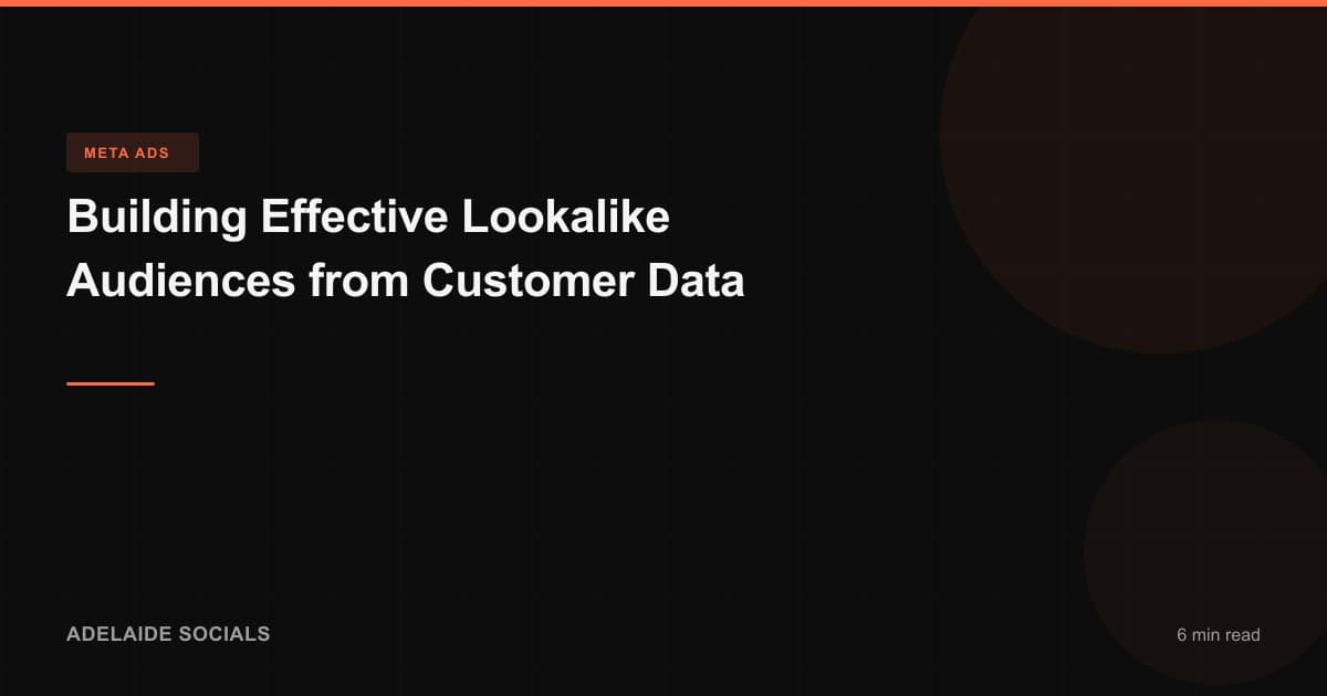 Building Effective Lookalike Audiences from Customer Data