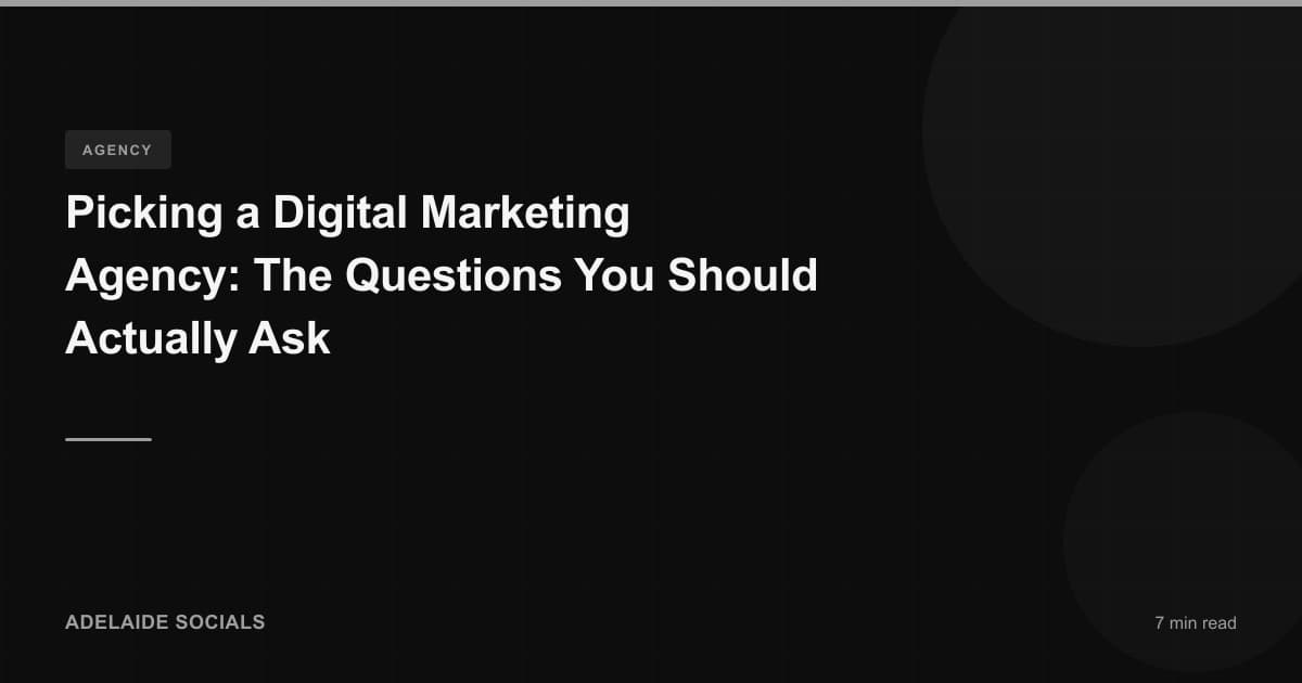 Picking a Digital Marketing Agency: The Questions You Should Actually Ask