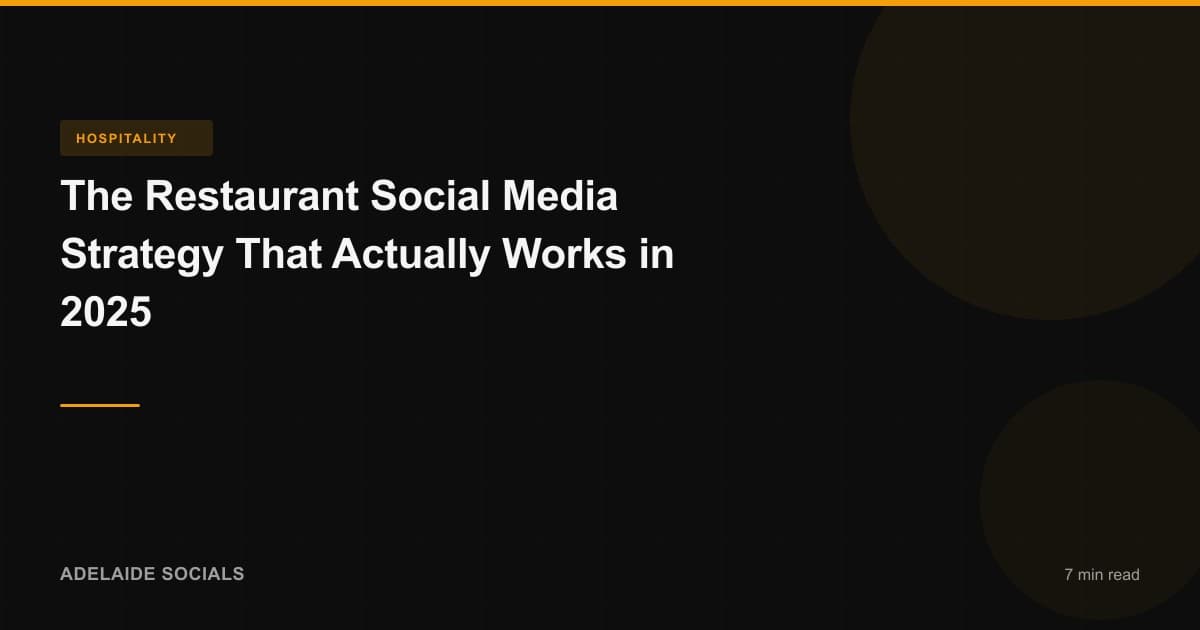 The Restaurant Social Media Strategy That Actually Works in 2025