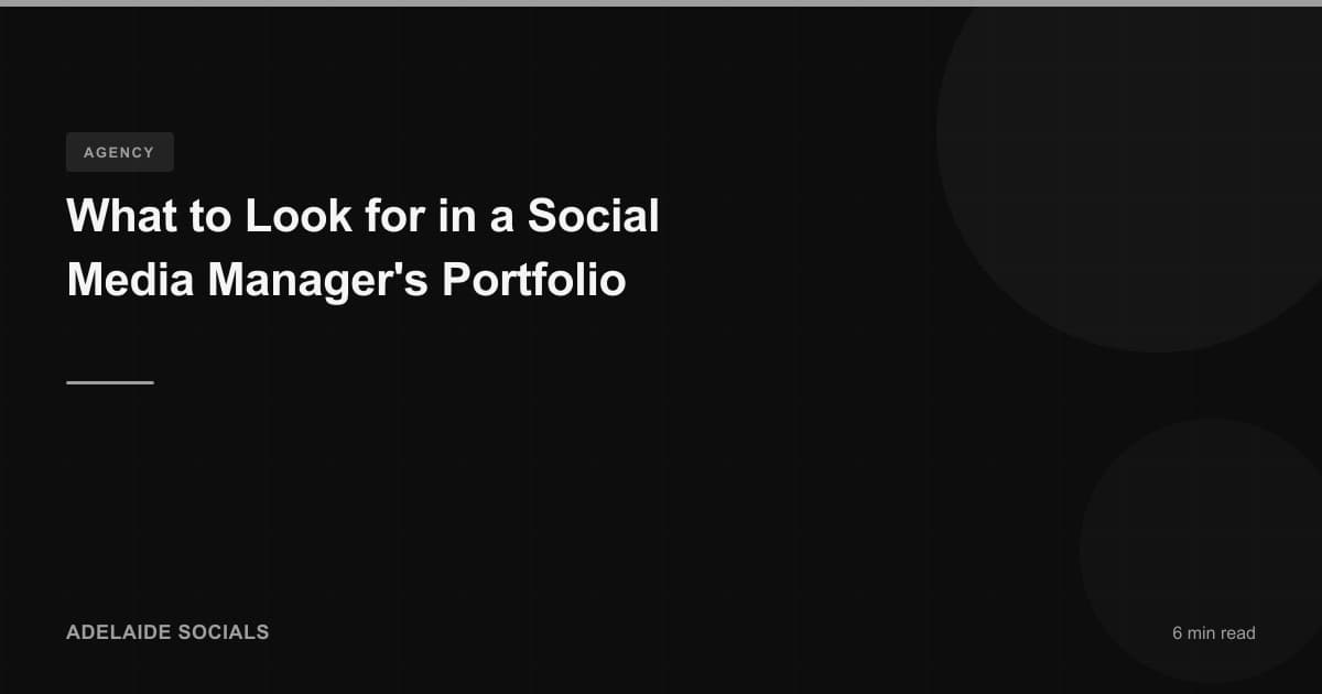 What to Look for in a Social Media Manager's Portfolio