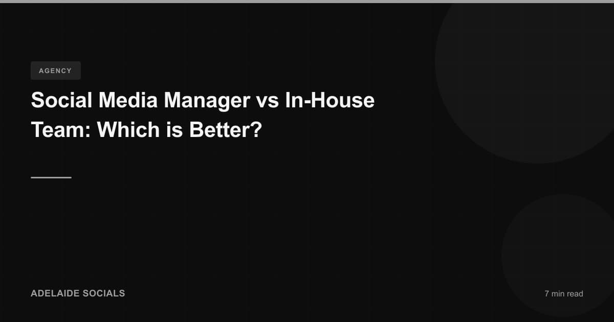 Social Media Manager vs In-House Team: Which is Better?