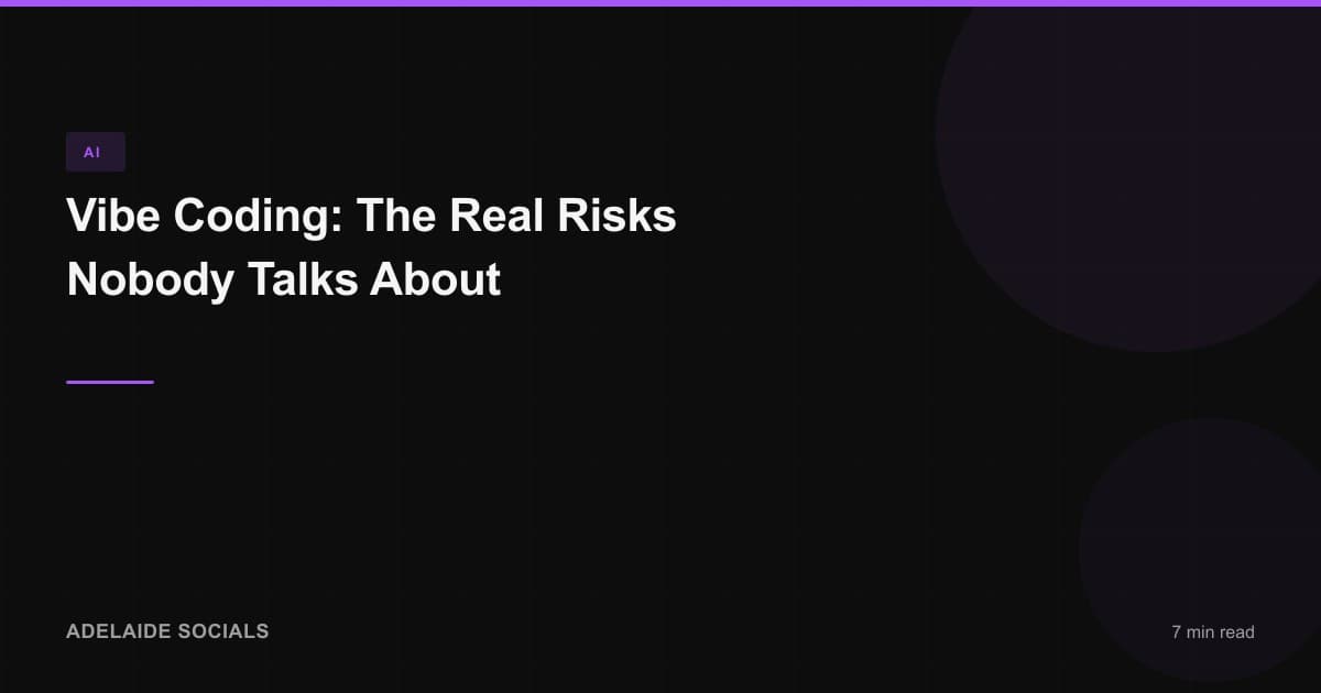 Vibe Coding: The Real Risks Nobody Talks About